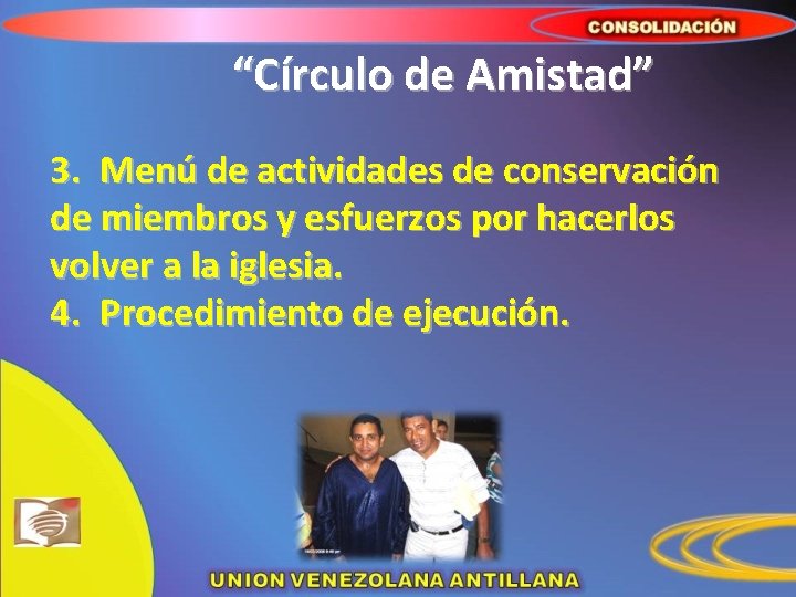 “Círculo de Amistad” 3. Menú de actividades de conservación de miembros y esfuerzos por