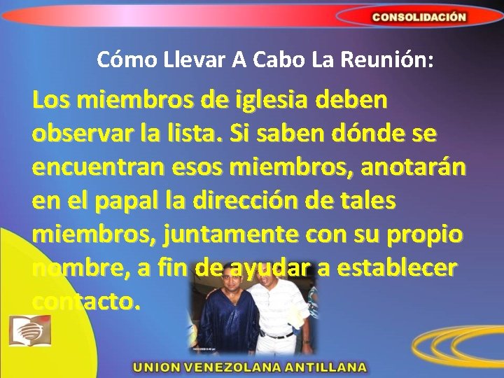 Cómo Llevar A Cabo La Reunión: Los miembros de iglesia deben observar la lista.