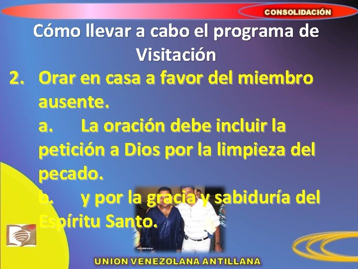 Cómo llevar a cabo el programa de Visitación 2. Orar en casa a favor