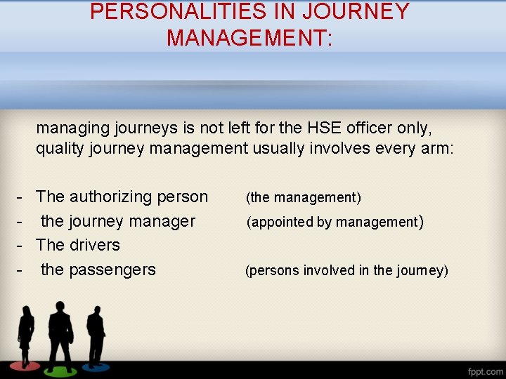 PERSONALITIES IN JOURNEY MANAGEMENT: managing journeys is not left for the HSE officer only,