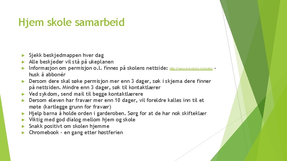 Hjem skole samarbeid ► ► ► ► ► Sjekk beskjedmappen hver dag Alle beskjeder