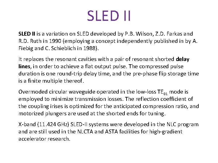 SLED II is a variation on SLED developed by P. B. Wilson, Z. D.
