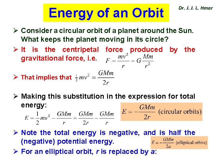 Energy of an Orbit Dr. J. J. L. Hmar Ø Consider a circular orbit