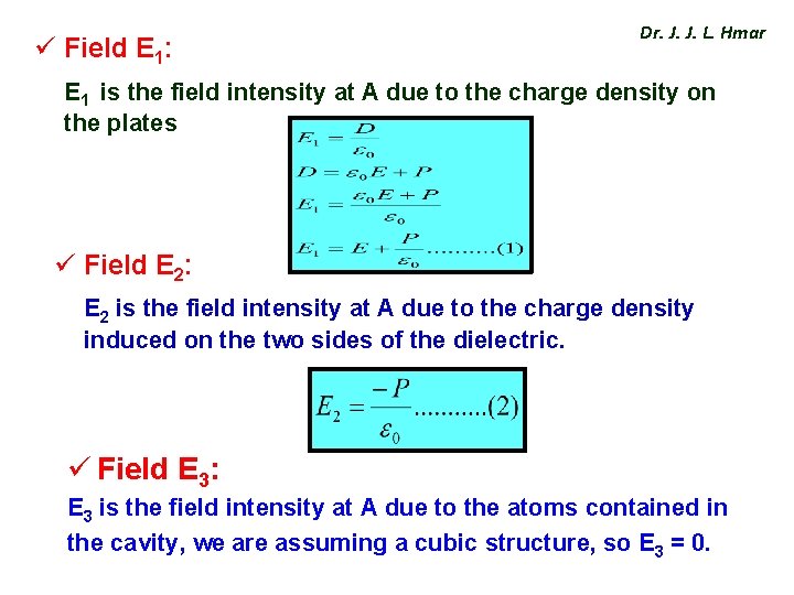 ü Field E 1: Dr. J. J. L. Hmar E 1 is the field