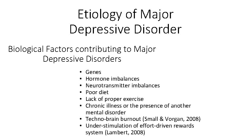 Etiology of Major Depressive Disorder Biological Factors contributing to Major Depressive Disorders Genes Hormone