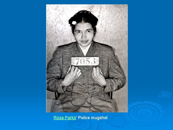 Rosa Parks' Police mugshot 