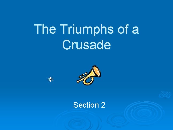 The Triumphs of a Crusade Section 2 
