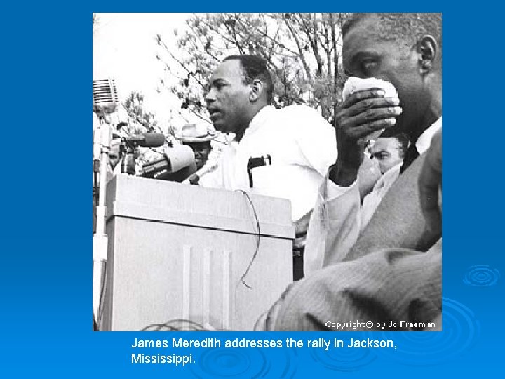 James Meredith addresses the rally in Jackson, Mississippi. 
