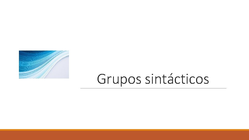 Grupos sintácticos 