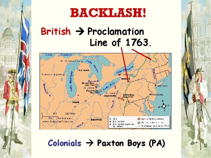 BACKLASH! British Proclamation Line of 1763. Colonials Paxton Boys (PA) 