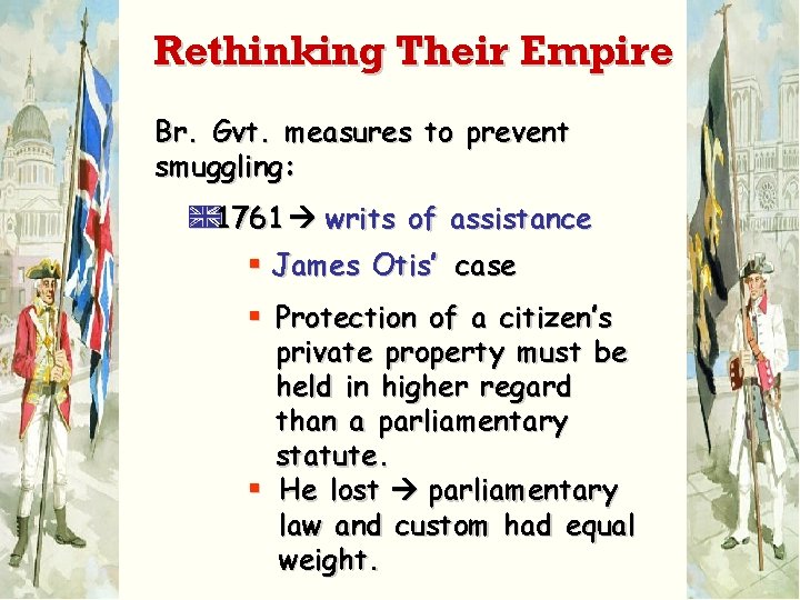 Rethinking Their Empire Br. Gvt. measures to prevent smuggling: A 1761 writs of assistance