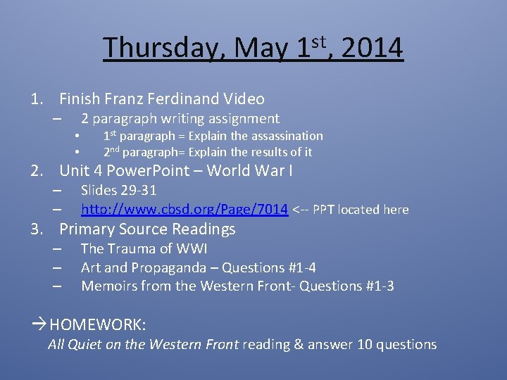 Thursday, May 1 st, 2014 1. Finish Franz Ferdinand Video – • • 2