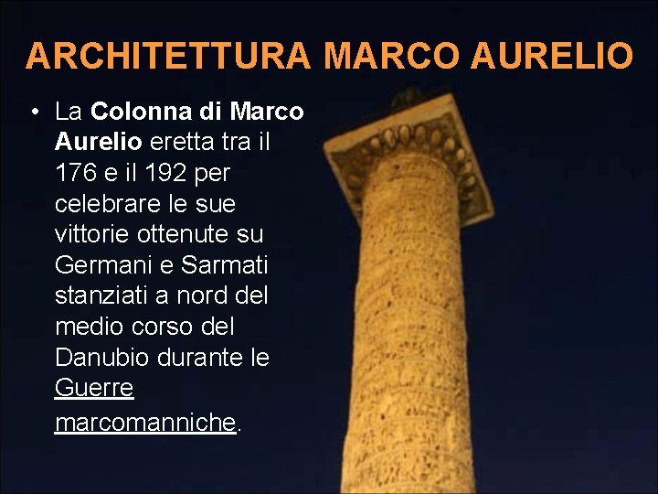 ARCHITETTURA MARCO AURELIO • La Colonna di Marco Aurelio eretta tra il 176 e