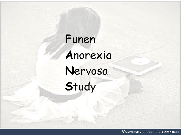 Funen Anorexia Nervosa Study 