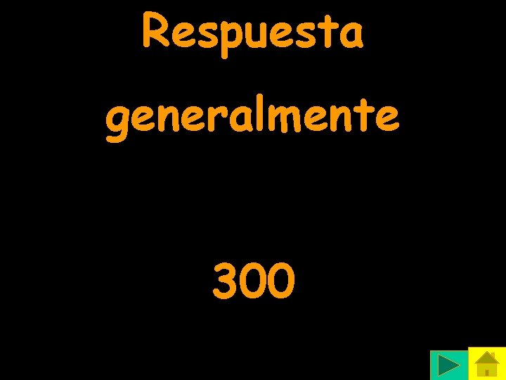 Respuesta generalmente 300 