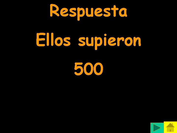 Respuesta Ellos supieron 500 