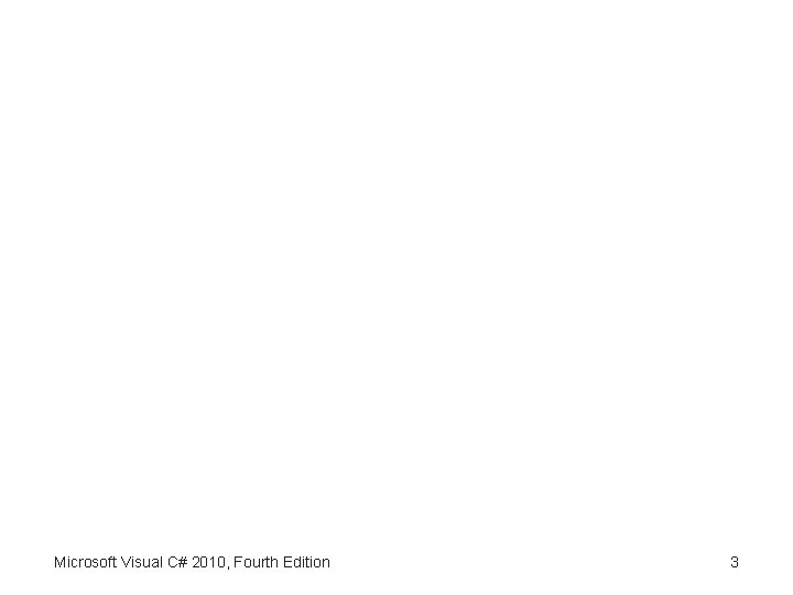 Microsoft Visual C# 2010, Fourth Edition 3 
