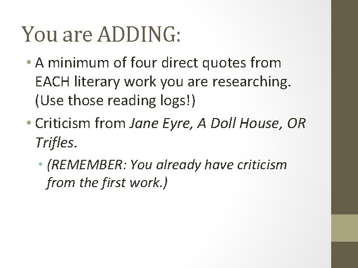 You are ADDING: • A minimum of four direct quotes from EACH literary work