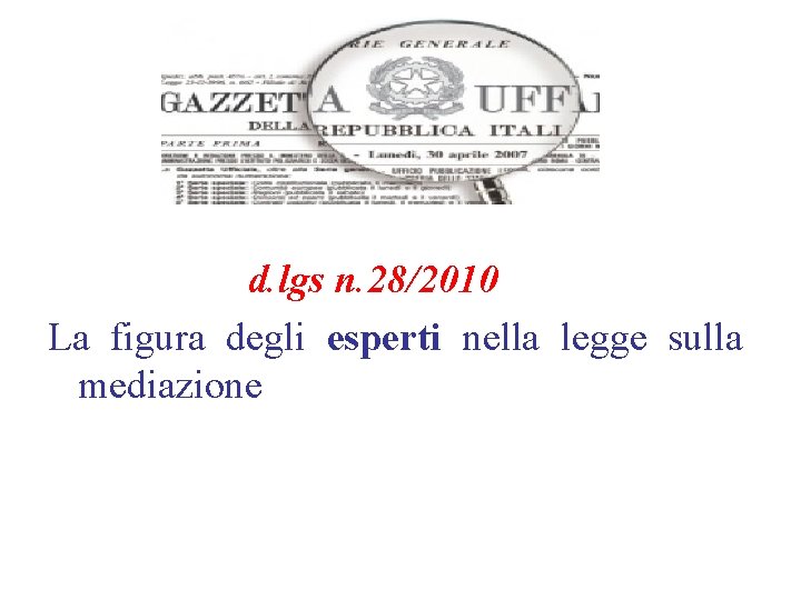 d. lgs n. 28/2010 La figura degli esperti nella legge sulla mediazione 