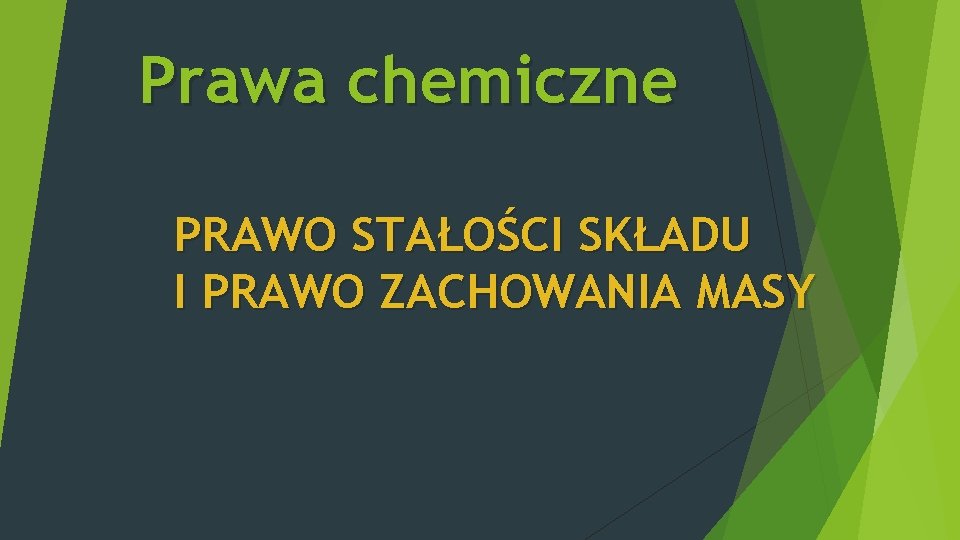 Prawa chemiczne PRAWO STAOCI SKADU I PRAWO ZACHOWANIA