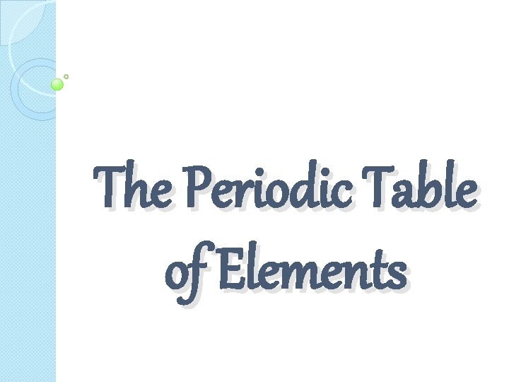 The Periodic Table of Elements 
