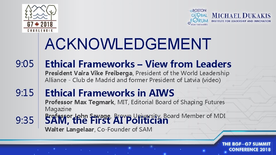 ACKNOWLEDGEMENT 9: 05 Ethical Frameworks – View from Leaders 9: 15 Ethical Frameworks in