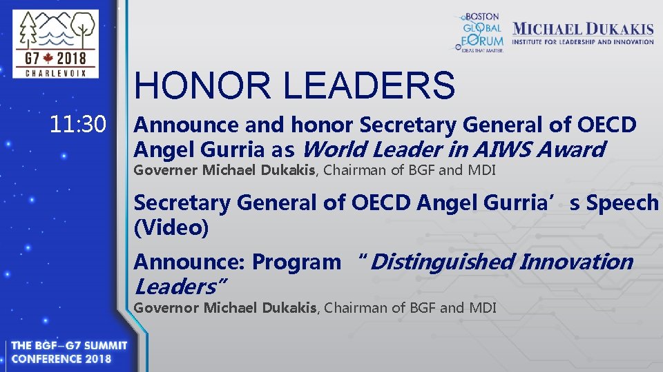 HONOR LEADERS 11: 30 Announce and honor Secretary General of OECD Angel Gurria as