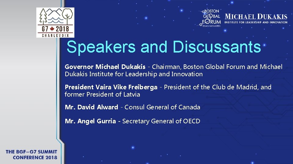 Speakers and Discussants Governor Michael Dukakis - Chairman, Boston Global Forum and Michael Dukakis