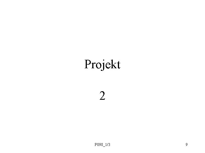 Projekt 2 P 098_1/3 9 