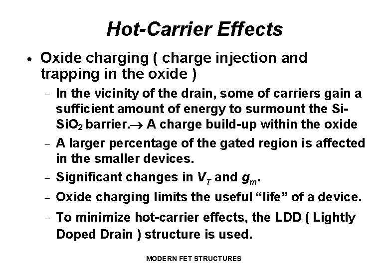 Hot-Carrier Effects · Oxide charging ( charge injection and trapping in the oxide )