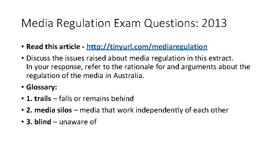 Media Regulation Exam Questions: 2013 • Read this article - http: //tinyurl. com/mediaregulation •