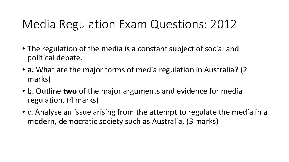 Media Regulation Exam Questions: 2012 • The regulation of the media is a constant