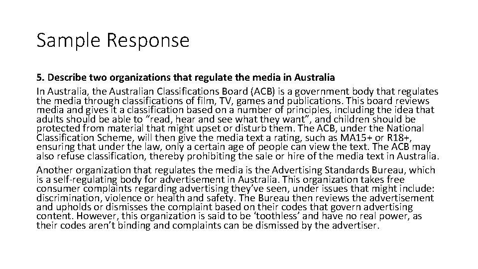 Sample Response 5. Describe two organizations that regulate the media in Australia In Australia,