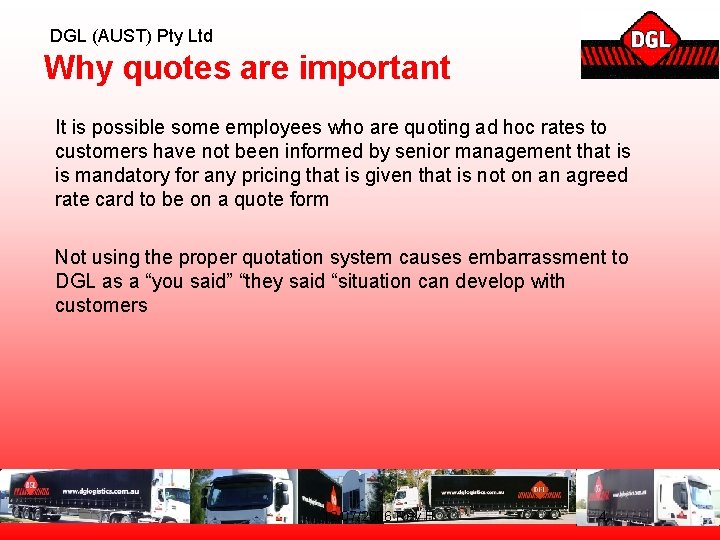 DGL (AUST) Pty Ltd Why quotes are important It is possible some employees who