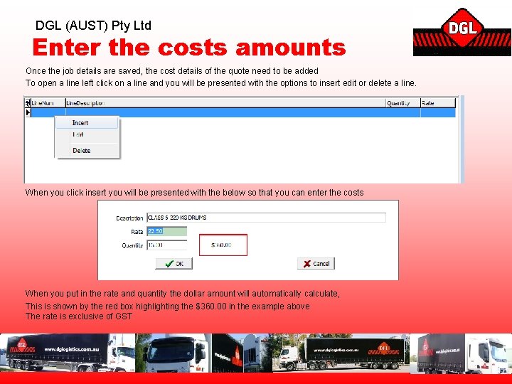 DGL (AUST) Pty Ltd Enter the costs amounts Once the job details are saved,