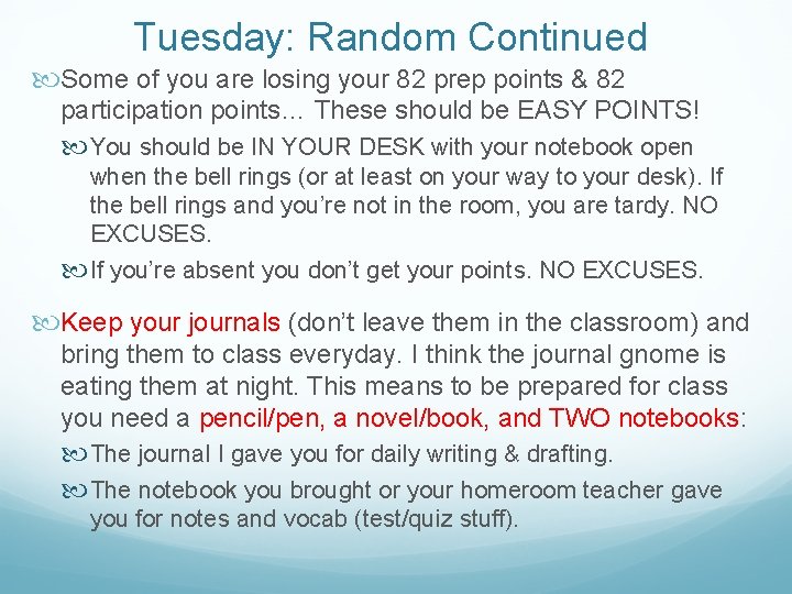 Tuesday: Random Continued Some of you are losing your 82 prep points & 82