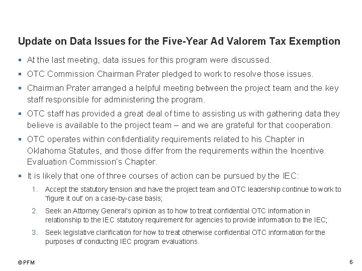 Update on Data Issues for the Five-Year Ad Valorem Tax Exemption § At the