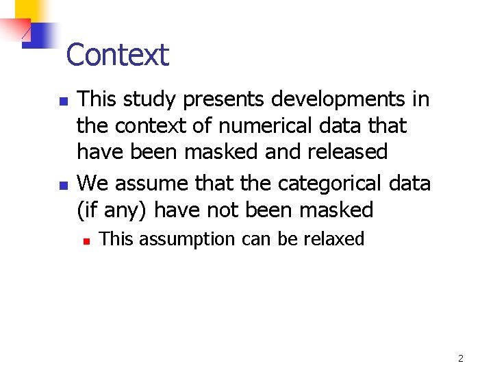Context n n This study presents developments in the context of numerical data that