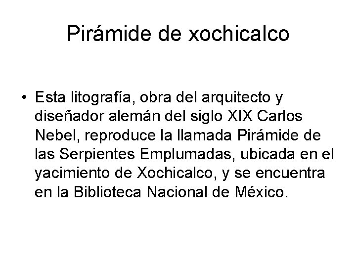 Pirámide de xochicalco • Esta litografía, obra del arquitecto y diseñador alemán del siglo