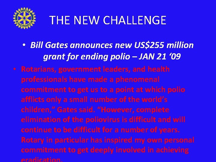 THE NEW CHALLENGE • Bill Gates announces new US$255 million grant for ending polio