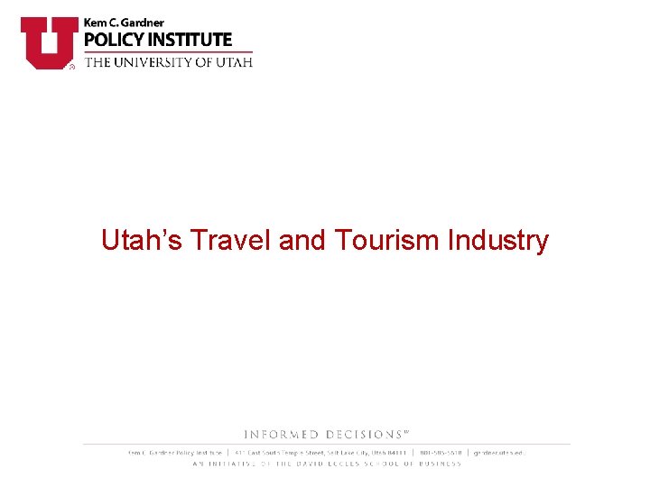 Utahs Travel and Tourism Industry Utah Travel and