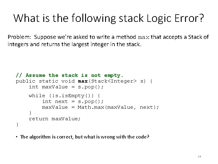 What is the following stack Logic Error? Problem: Suppose we're asked to write a