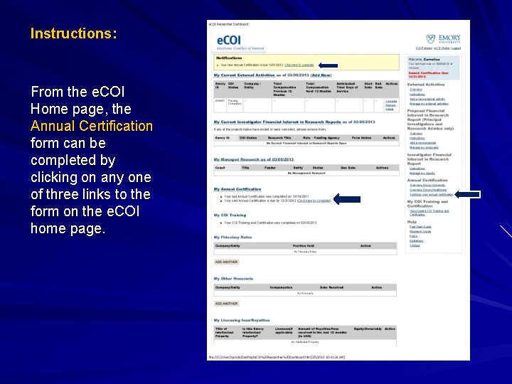 Instructions: From the e. COI Home page, the Annual Certification form can be completed