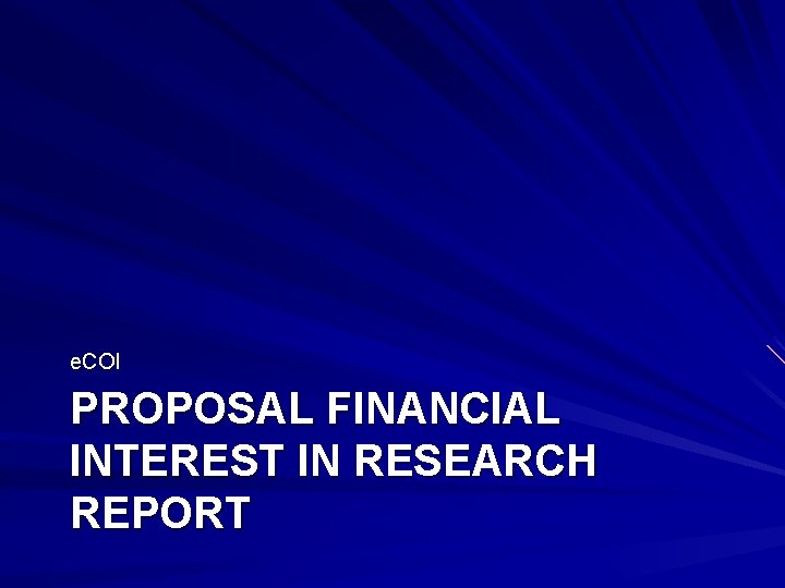 e. COI PROPOSAL FINANCIAL INTEREST IN RESEARCH REPORT 