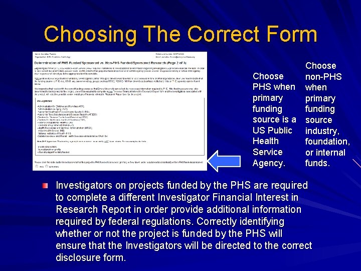 Choosing The Correct Form Choose non-PHS when primary funding source is a source US