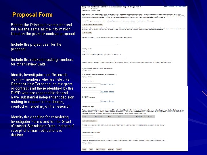 Proposal Form Ensure the Principal Investigator and title are the same as the information