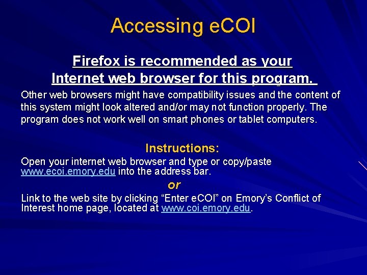 Accessing e. COI Firefox is recommended as your Internet web browser for this program.