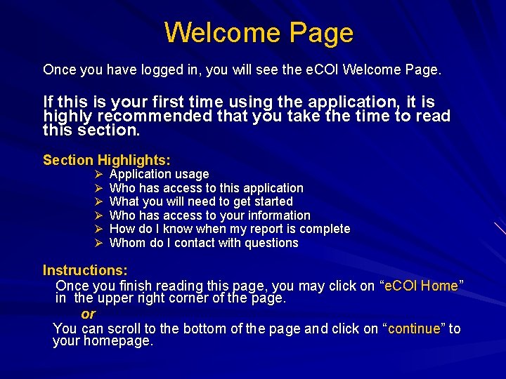 Welcome Page Once you have logged in, you will see the e. COI Welcome