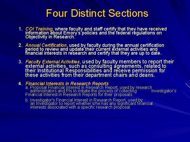 Four Distinct Sections 1. COI Training, where faculty and staff certify that they have