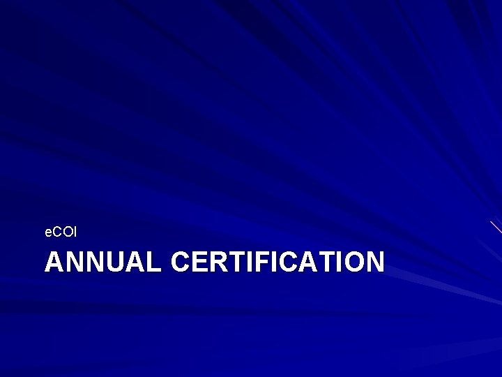 e. COI ANNUAL CERTIFICATION 